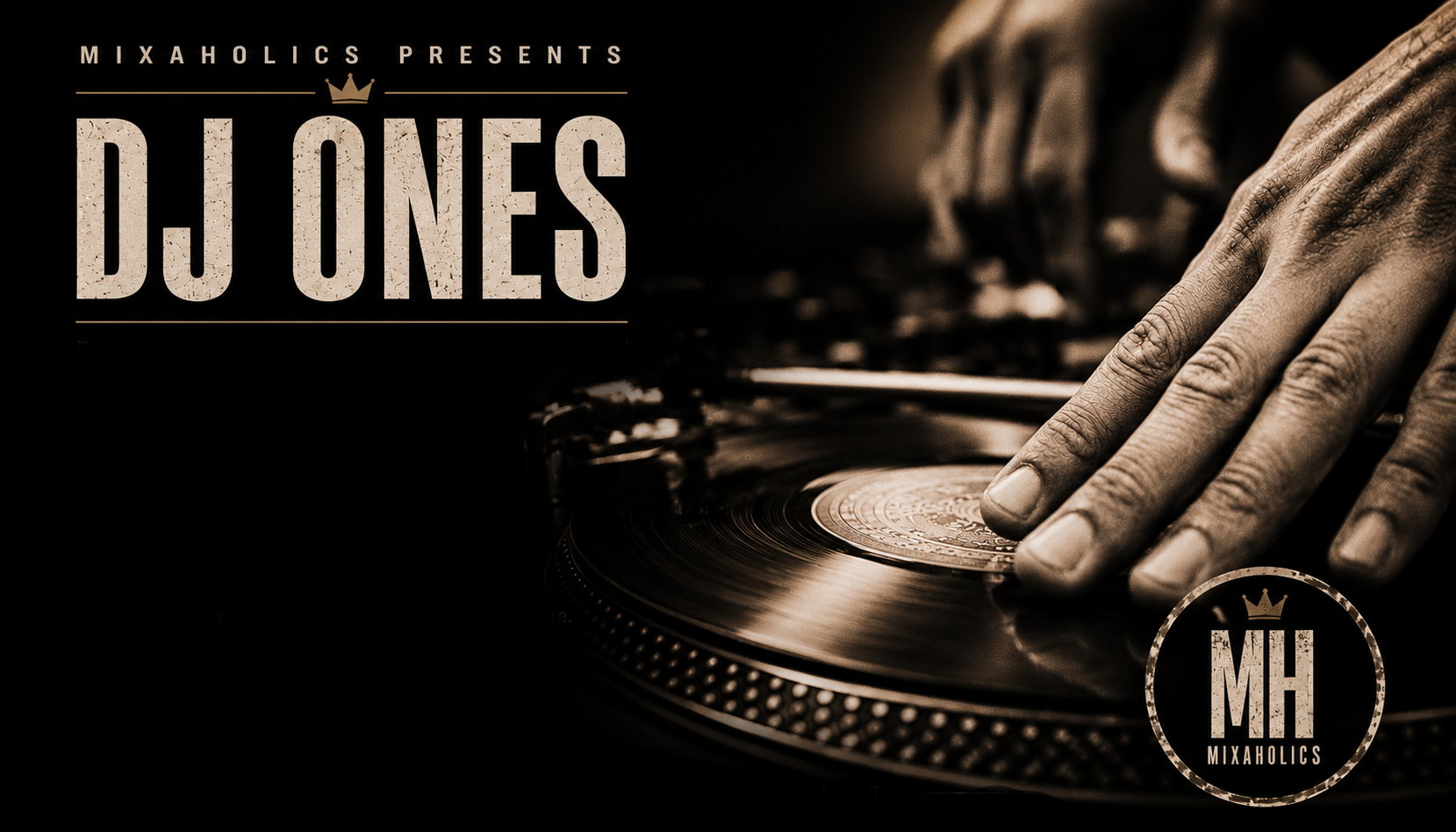 Mixaholics DJ Ones event entertainment background with turntable